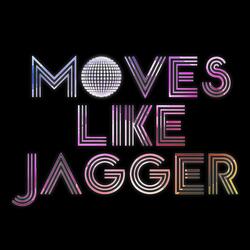 Moves Like Jagger