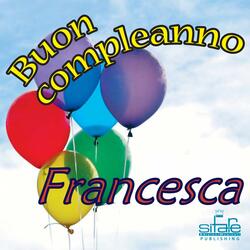Tanti Auguri a Te Francesca