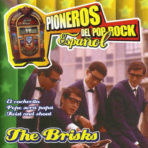 Pioneros del Pop Rock Español : The Brisks
