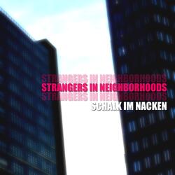 Strangers in Neighborhoods