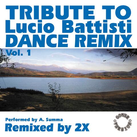 Tribute to Lucio Battisti Dance Remix, Vol. 1