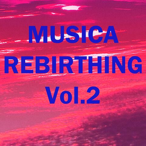 Musica Rebirthing, Vol. 2