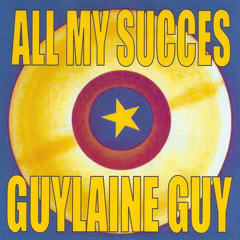 All My Succes - Guylaine Guy