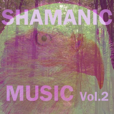 Shamanic Music, Vol. 2