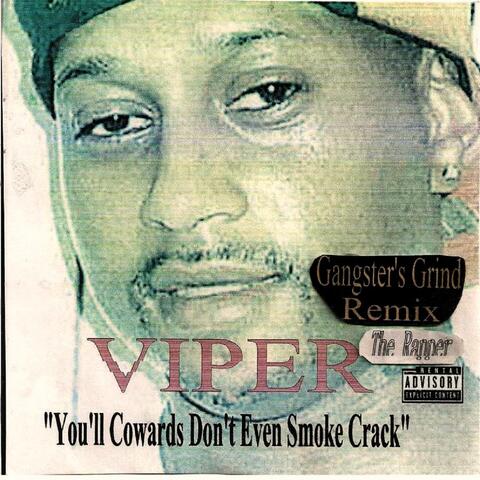 You'll Cowards Don't Even Smoke Crack