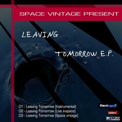 Leaving Tomorrow (Space Vintage)