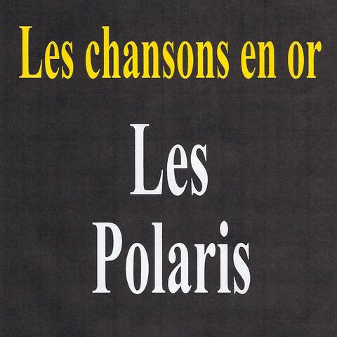 Les chansons en or - Les polaris