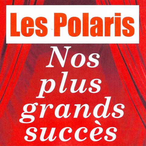 Nos plus grands succès - Les polaris