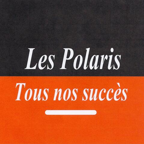 Tous nos succès - Les polaris