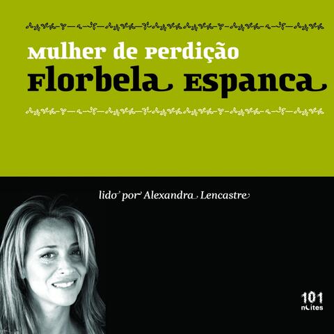 Florbela Espanca : Mulher de Perdição - Femme Fatale
