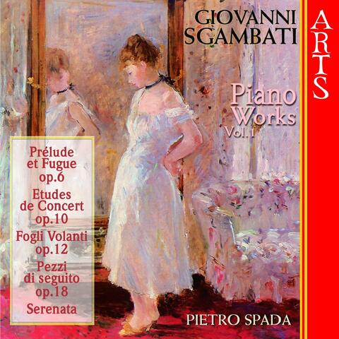 Sgambati: Complete Piano Works, Vol. 1
