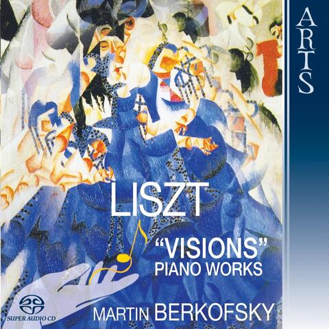 Liszt: "Visions", Piano Works