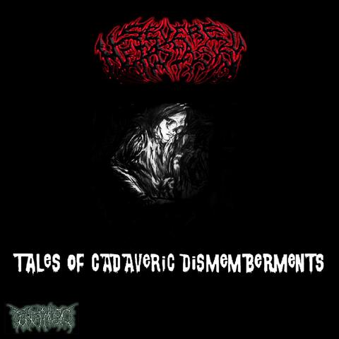 Tales of Cadaveric Dismemberments
