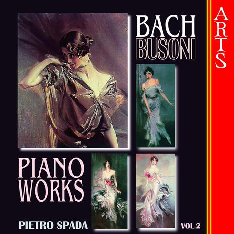 Bach & Busoni: Complete Transcriptions for Piano, Vol. 2