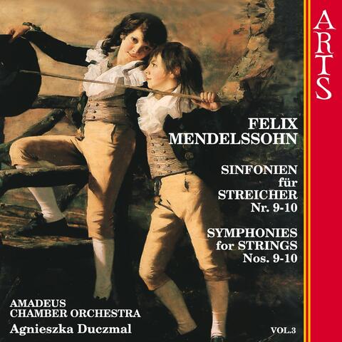 Mendelssohn: Symphonies for Strings Nos. 9-10, Vol. 3