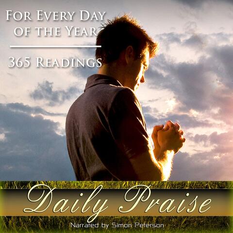 Daily Praise : A Prayer for Every Day of the Year, Pt. 1