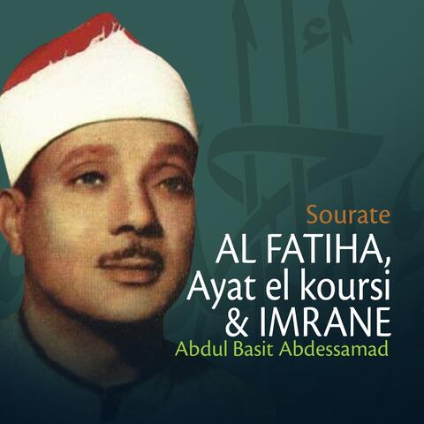 Sourates Al Fatiha, Ayat El Koursi et imrane