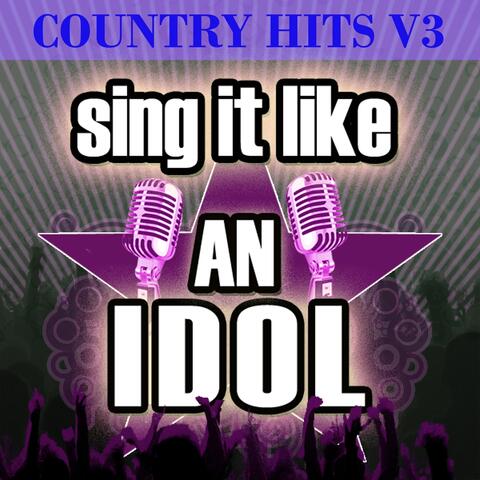 Sing It Like An Idol: Country Hits V3