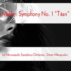 Symphony No. 1 in D Major "Titan": II. Kraftig bewegt doch nicht zu schnell