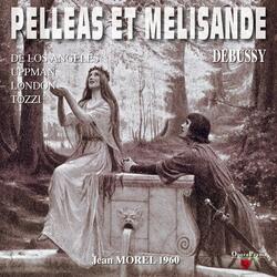 Pelléas et Mélisande, L. 88, Act IV, Scene 2: "Maintenant que le père de Pelléas" (Arkel)