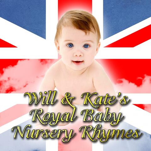 Will & Kates Royal Baby Nursery Rhymes