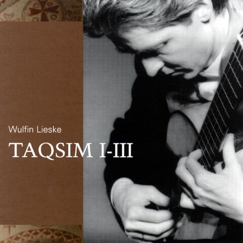 Wulfin Lieske: Taqsim I - III