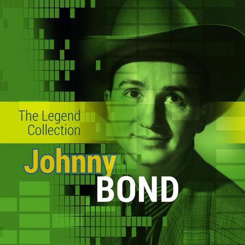 The Legend Collection: Johnny Bond