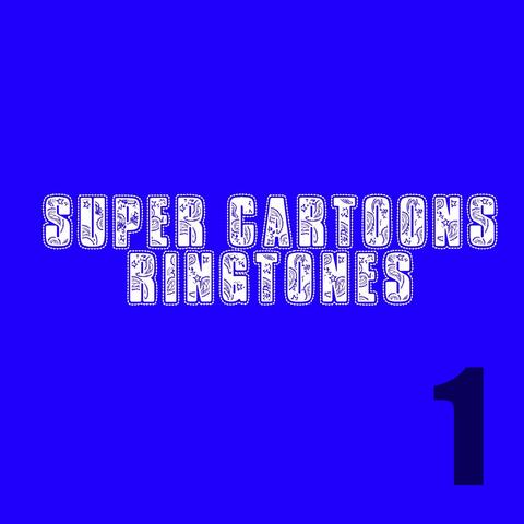 Super Cartoons Ringtones, Vol. 1