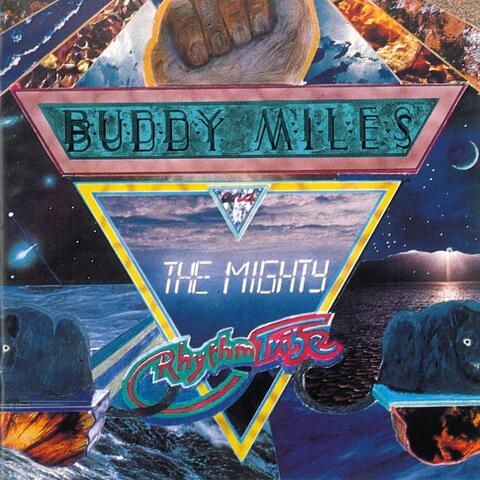 Buddy Miles, The Mighty Rhythm Tribe