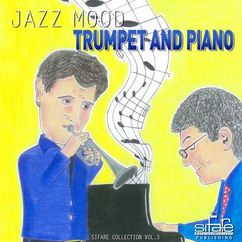Smooth Jazz Trumpet and Piano: Jazz Mood Sifare Collection, Vol. 3