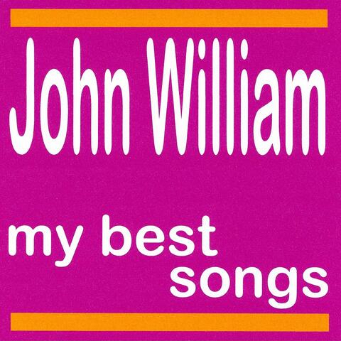 My Best Songs - John William