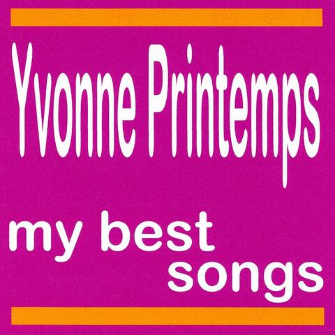 My Best Songs - Yvonne Printemps