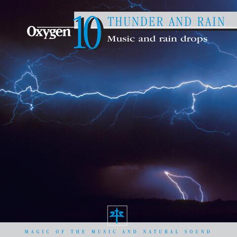 Oxygen 10: Thunder and Rain