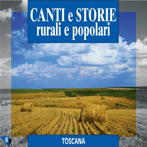 Canti e storie rurali e popolari : Toscana, vol. 6