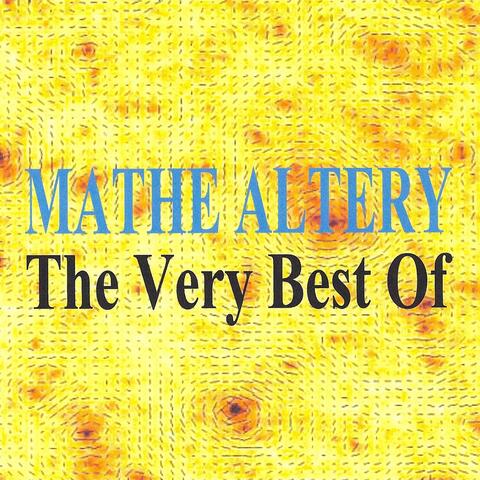 The Very Best Of : Mathé Altery