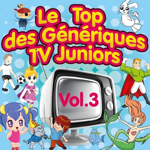 Le top des génériques TV Juniors, Vol. 3