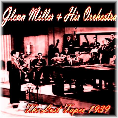 The Lost Tapes 1939