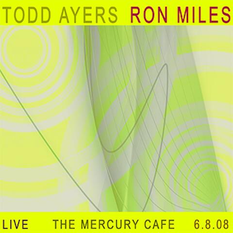Todd Ayers With Ron Miles: Live at the Mercury Cafe