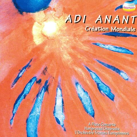 Adi Anant : Création mondiale
