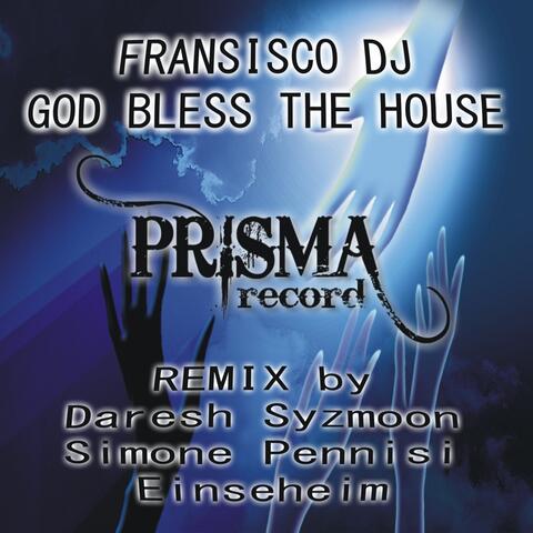 God Bless the House