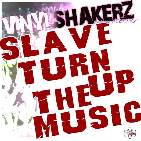 Slave Turn Up the Music