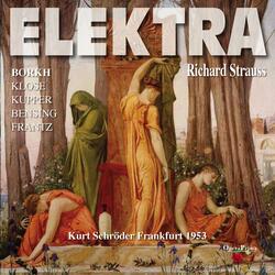 Elektra: Elektra! ... Schweig, und tanze