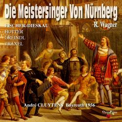 Die Mastersinger von Nürnberg: Act III - "Ehrt Eure deutschen Meister"