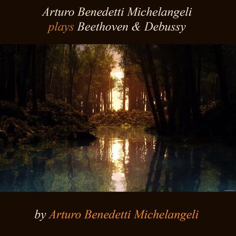 Arturo Benedetti Michelangeli Plays Beethoven & Debussy