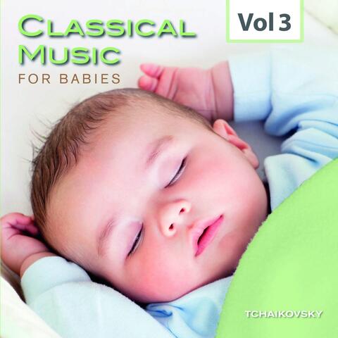 Classical Music for Babies, Vol. 3