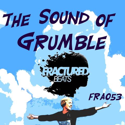 The Sound of Grumble