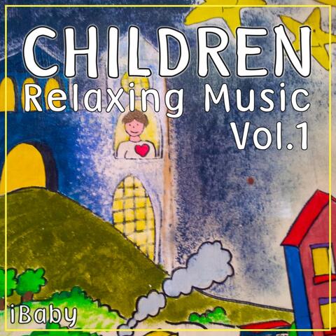 Children Relaxing Music, Vol. 1
