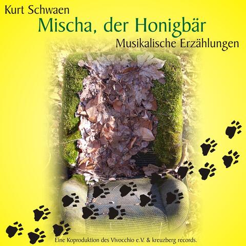 Kurt Schwaen: Mischa, der Honigbär