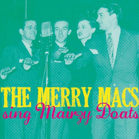 The Merry Macs Sing Mairzy Doats