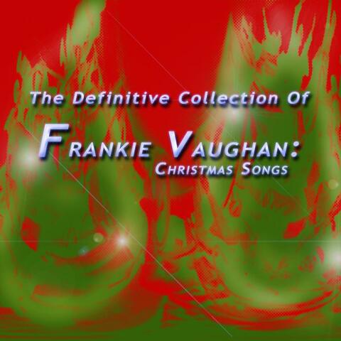 The Definitive Collection of Frankie Vaughan Christmas Songs